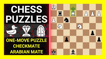 Chess Puzzles to Practice. Themes: One-move puzzle, Checkmate, Arabian mate. Learn Chess