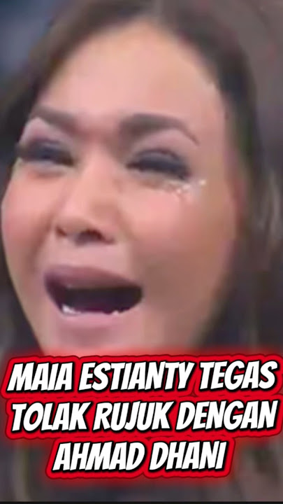 MAIA ESTIANTY FIRMLY REFUSES TO RECONCILE WITH AHMAD DHANI #shorts #short #shortvideo #shortsfeed