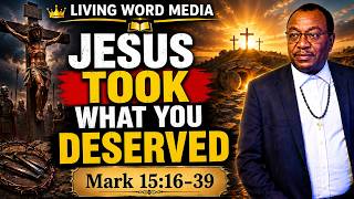 Did Jesus Take God’s Wrath for You? | Jesus Bears God’s Wrath | Mark 15:16–39 | Union Gospel