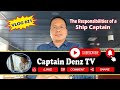 THE RESPONSIBILITIES OF A SHIP CAPTAIN / A VERY CHALLENGING JOB / LIFE OF A SEAFARER / VLOG 21