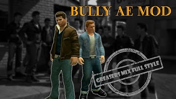 Bully AE - Greasers Mix Full Style Mod