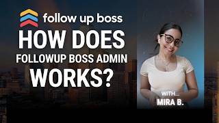 How dose followup boss admin works ?