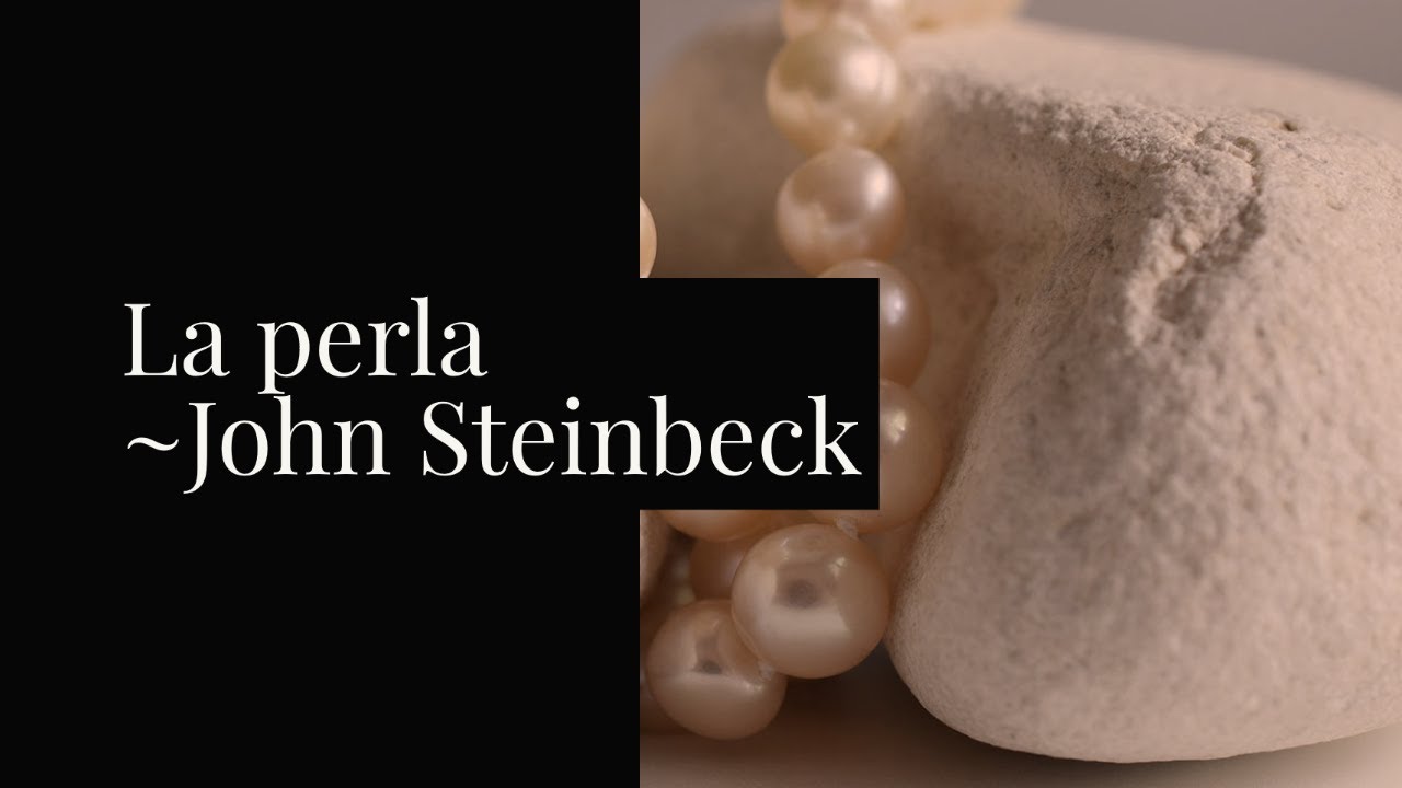 La perla - resumen y análisis (John Steinbeck ) - YouTube