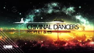 Prophet Bites - Criminal Dancers