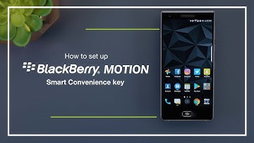 How to set up the smart convenience key on BlackBerry Motion