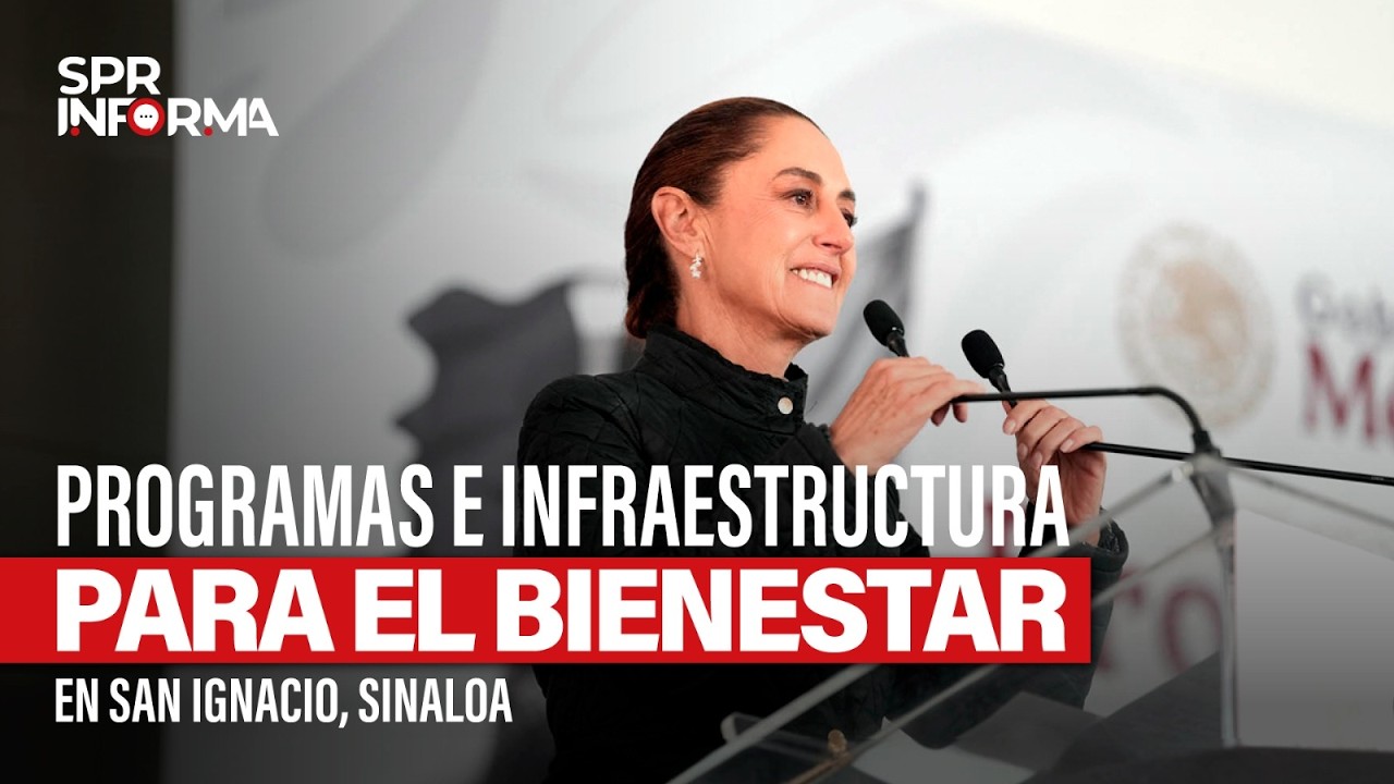 Programas e Infraestructura para el Bienestar, en San Ignacio, Sinaloa