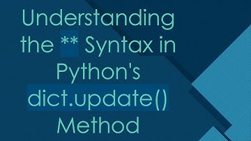 Understanding the ** Syntax in Python