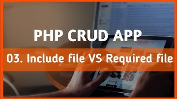 lecture - 3 include files VS required file in php | PHP CRUD Operation tutoria| #PHPcrudoperation