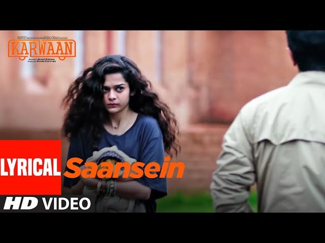 Saansein Lyrical Song | Karwaan | Irrfan Khan, Dulquer Salmaan, Mithila Palkar | Prateek Kuhad class=