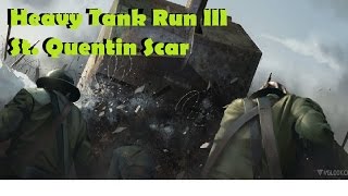 Heavy Tank Run III St. Quentin Scar