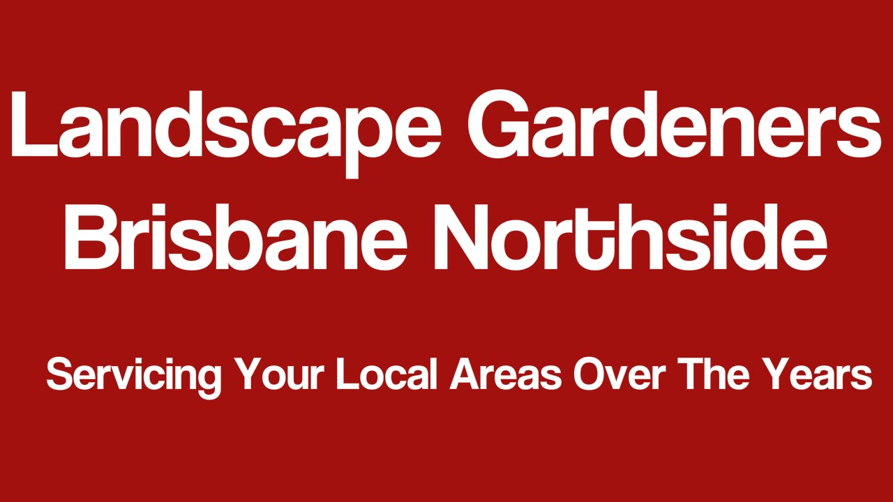 Landscape Gardeners Brisbane Northside | Landscaping Brisbane North