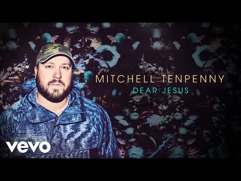 Mitchell Tenpenny - Dear Jesus (Official Audio)
