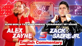 FULL MATCH! Alex Zayne vs Zack Sabre Jr.｜NJPW WORLD TV Championship Tournament 1st Round