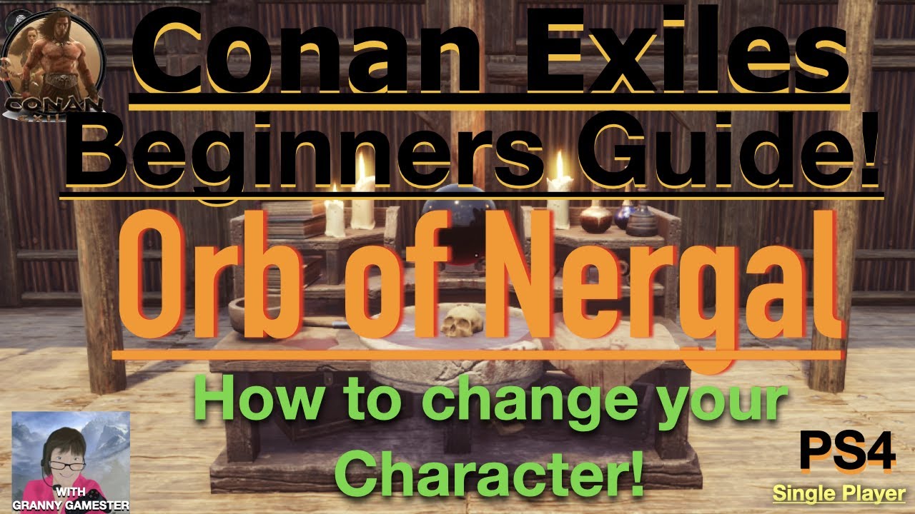 How to change your Character! Conan Exiles Beginners Guide 2022 YouTube