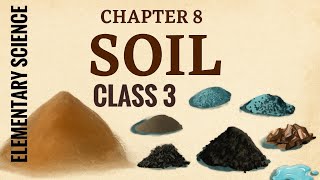 Class 3 । Soil । Chapter 8 । Elementary Science । Page: 104-120 । 2025 & 2026 Net Worth