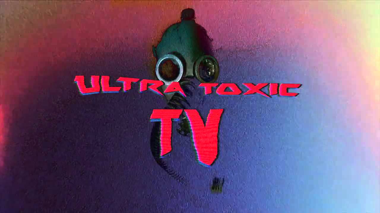 Ultra Toxic TV Promotional Tv Spot 2 YouTube