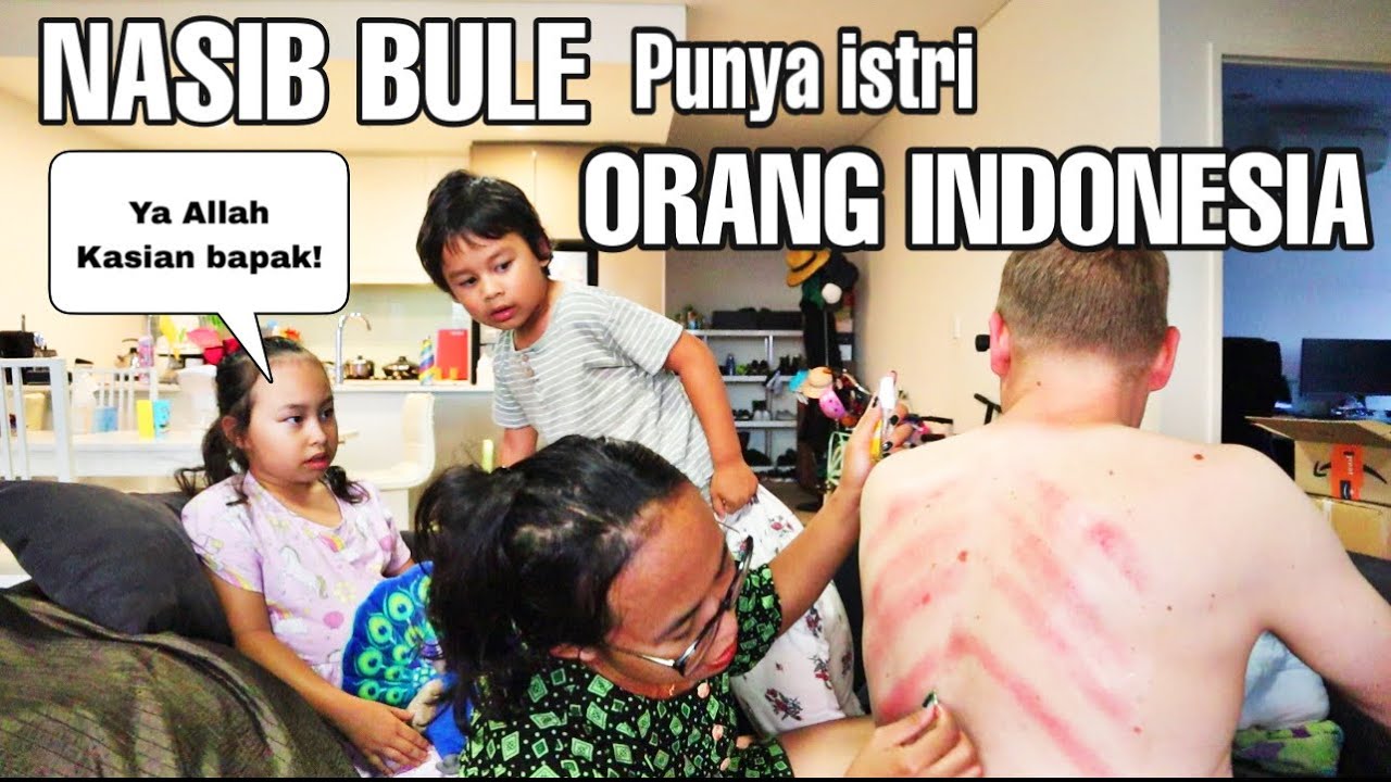 NASIB BULE PUNYA ISTRI ORANG INDONESIA | DIJAMIN SEHAT DENGAN KEROKAN 😂