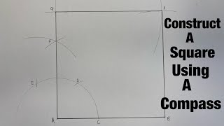 How To Construct A Square Using A Compass.