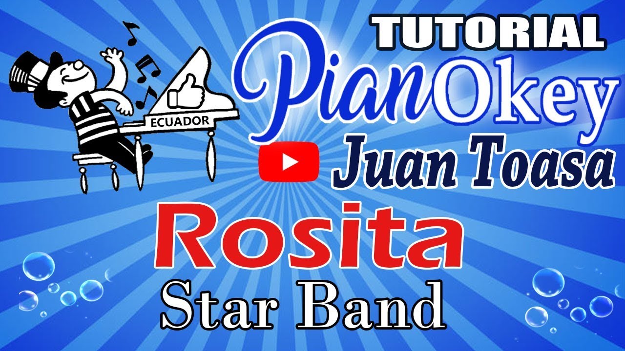 Rosita / Juan Toasa ( Okey ) *StarBand* ( Tutorial Piano )