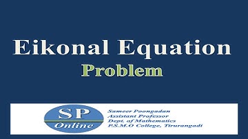 S3 M.Sc; PDE; Lecture 13-The Eikonal Equation-Problem