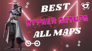 Best Cypher Setups All Maps in Valorant | Best Camera Spots And Traps For All Maps MS legend gaming