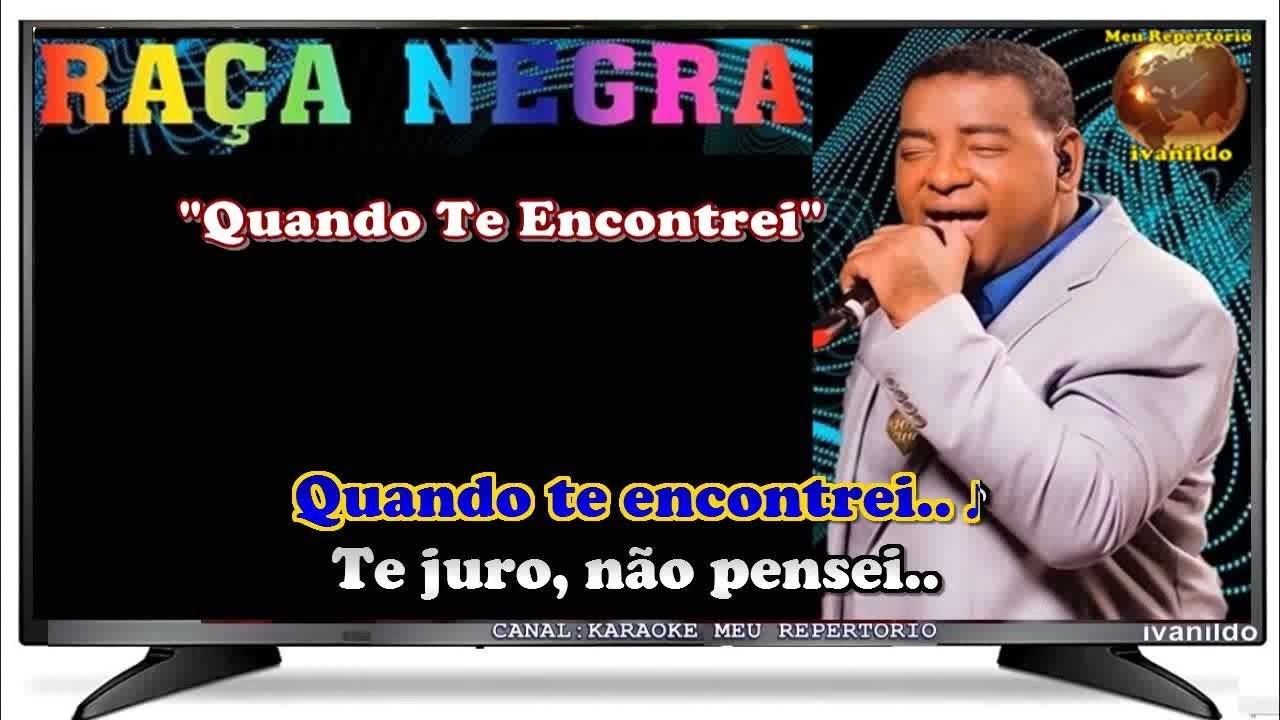 Karaokê Pout Pourri - É tarde demais / Quando te encontrei - Raça Negra  (Playback Ritmo Arrocha) 