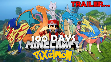 TRAILER | SPENT 100 DAYS IN PIXELMON | MINECRAFT | POKEMON