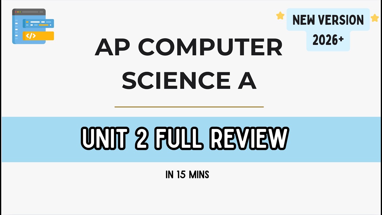 AP CSA Unit 2 Full Review | NEW 2026 | - YouTube