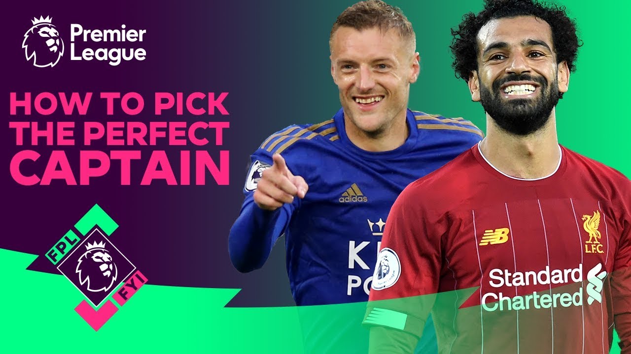 How To Pick The PERFECT Fantasy Premier League Captain | FPL FYI How To Pick The PERFECT Fantasy Premier League Captain | FPL FYI