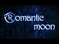 Romantic moon(THE OVER&#39;)