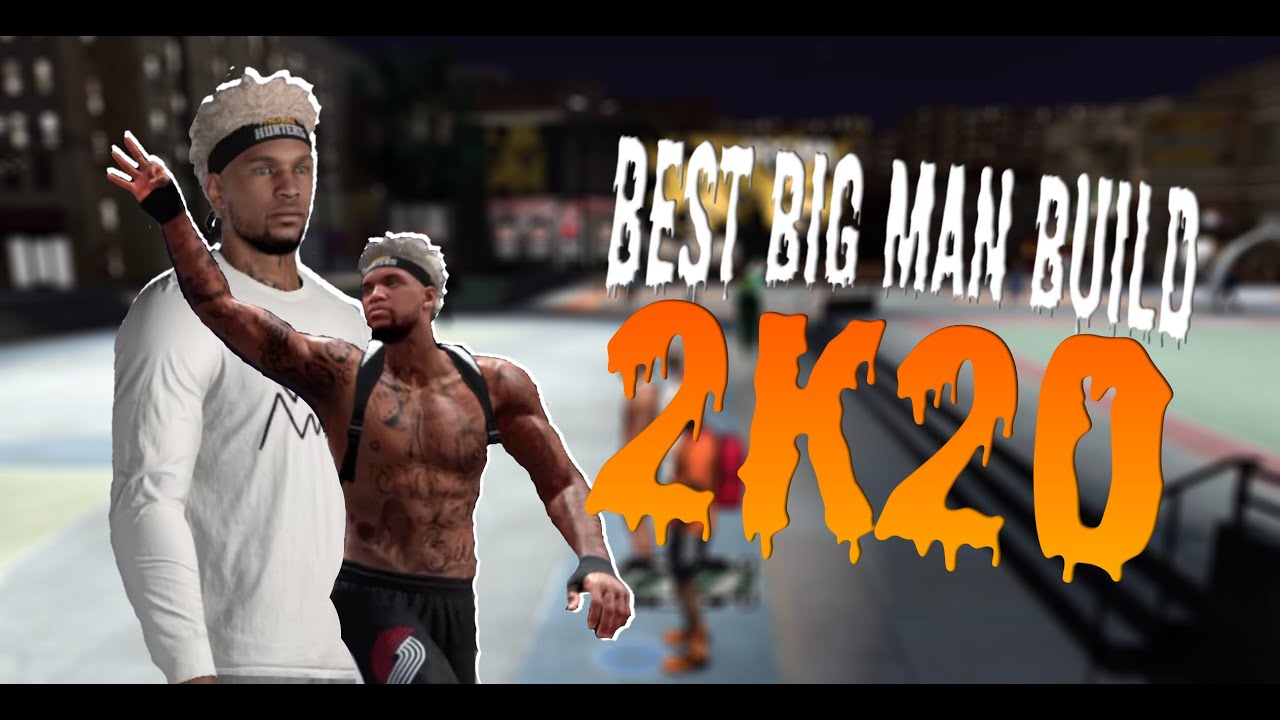 BEST BIG MAN BUILD NBA 2K20 YouTube BEST BIG MAN BUILD NBA 2K20 YouTube