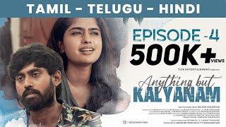 Anything But Kalyanam Episode 04 Tamil Web Series English Subles Ft. Kamur, Ashwathy