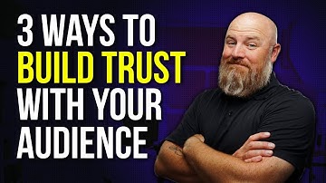 How to Build Trust With Your Audience