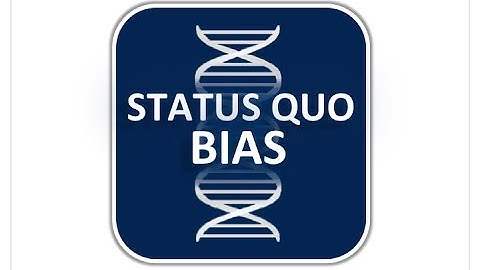 Status Quo Bias