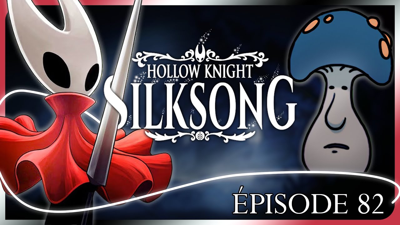ÇA Y EST, C'EST LA FIN ! | EP 82 (FIN) [Hollow Knight: Silksong] - YouTube
