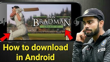 how to download Don bradman cricket 17 on android phone link+gameplay