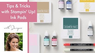 Everything You Need to Know! Tips and Tricks with Stampin' Up! Ink Pads!