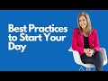 Best Practices to Create Your Day