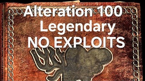 Skyrim Legendary Alteration No Exploits Guide