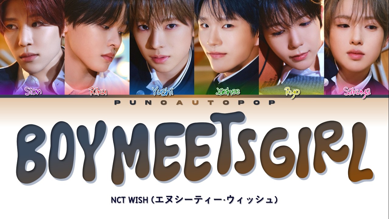 NCT WISH 엔시티 위시 BOY MEETS GIRL - Lyrics (Color Coded/ENG/KAN