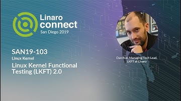 SAN19-103 Linux Kernel Functional Testing (LKFT) 2.0