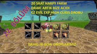 SIFIRDAN BP SERİSİ ZERO BÖLÜM 22| 20 SAAT HARPY |CZ EVİL |PK | #FARM #KNIGHT ONLINE