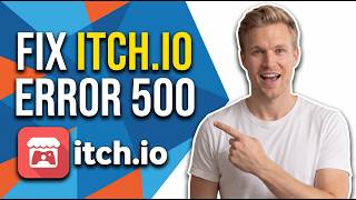 Fix Itch Io Error Code 500 (Quick Troubleshooting Guide)
