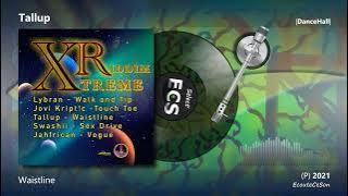 Tallup - Waistline |[ DanceHall ]| 2021