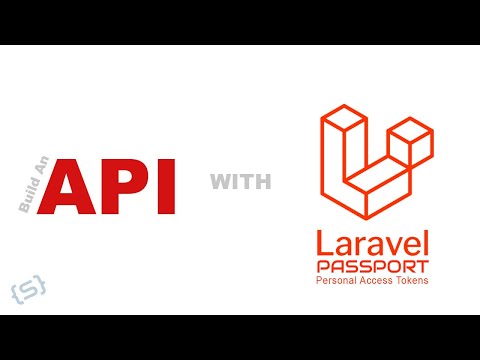 Create an API with Laravel Passport & Personal Access Tokens