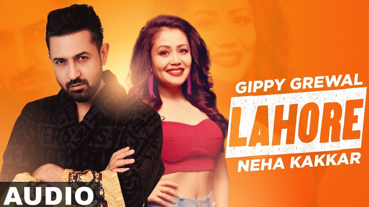 Lahore (Full Audio) | Gippy Grewal Ft Neha Kakkar | Dr.Zeus | Latest Punjabi Songs 2019