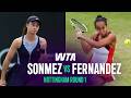 Zeynep Sonmez vs. Leylah Fernandez | 2026 Nottingham Round 1 | WTA Match Highlights