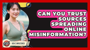 Can You Trust Sources Spreading Online Misinformation? - Gen Z Unfiltered