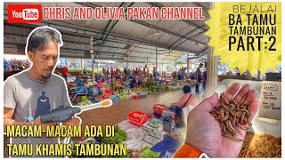 Macam-macam ada di Tamu Tambunan Sabah