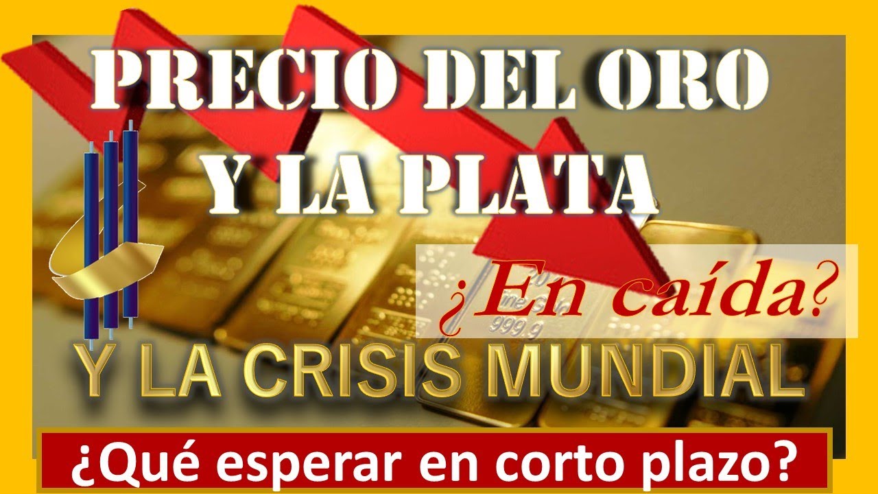 👉👉 Precio del Oro y la Plata en caída qué esperar en el corto plazo ...